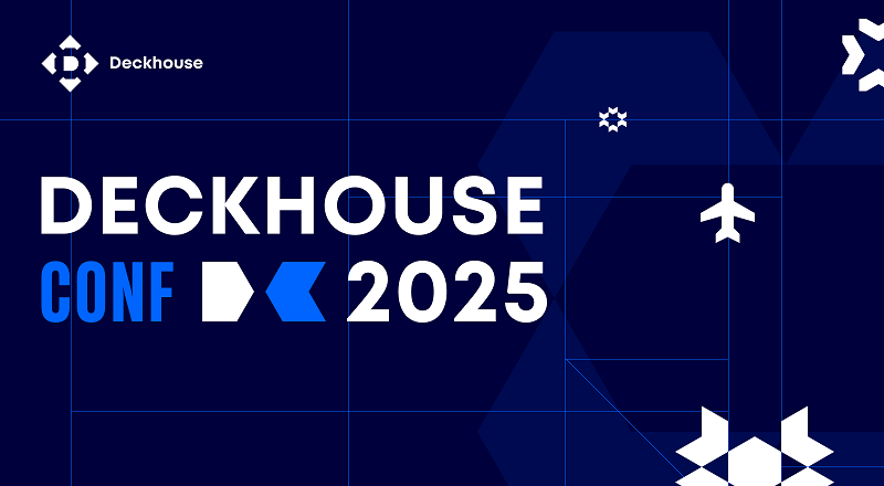 Deckhouse Conf 2025: как прошла первая техническая конференция от команды Deckhouse